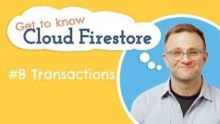 How do Transactions Work? | Get to know Cloud Firestore #8