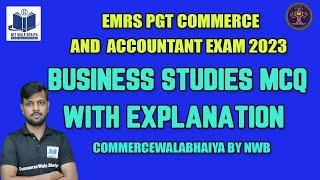 EMRS PGT COMMERCE AND ACCOUNTANT EXAM BUSINESS STUDIES MCQ WITH EXPLANATION| COMMERCEWALABHAIYABYNWB