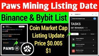 Paws Mining Listing Date Confirm | Binance & Bybit List | Coin Market Cap | Paws Price $0.0045