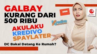 Galbay Akulaku Kredivo Spaylater Kurang Dari 500 Ribu Apakah DC Datang Menagih Ke Rumah?