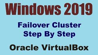 Windows 2019 Failover Cluster Setup Oracle VirtualBox