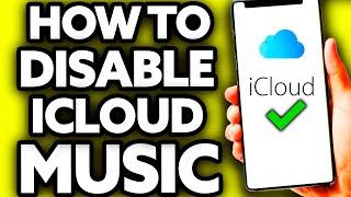 How To Disable iCloud Music Library on IPhone (Very EASY!)