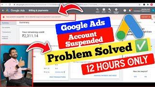 Problem Solved   101% | Google Ads Account Suspended | How to Recover Google Ads Suspended Account