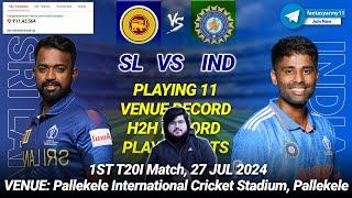 SL vs IND Dream11 Prediction | SL vs IND Dream11 Prediction | Sri Lanka vs India 1ST T20I 2024