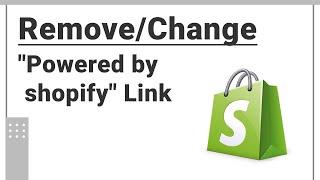 How To Remove or Change Powered by Shopify Link From Footer | For a Non - Coder | Ishi Themes | 2020