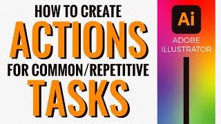 How to Create Actions for Common Tasks in Adobe Illustrator