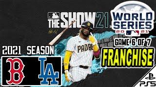 MLB The Show 21 | FRANCHISE | 2021 | WORLD SERIES | GAME 6 | Boston Red Sox at LA Dodgers (6/26/24)