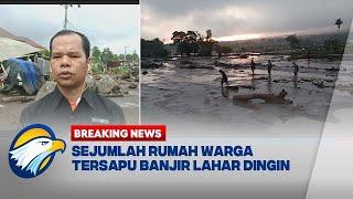 BREAKING NEWS - Kondisi Terkini Korb4n Banjir Lahar Dingin Gunung Marapi