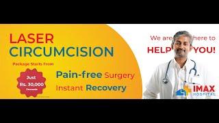 Laser Circumcision | Procedure of laser circumcision | Step-by-step procedure