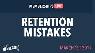 Avoid This HUGE Member Retention Mistake!