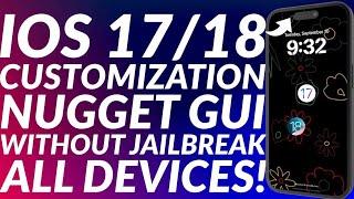 iOS Tweak/Customization with Nugget GUI iOS 17/18 | No Jailbreak | All Devices | Full Guide