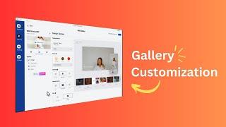 Gallery Customization | NEW FEATURE