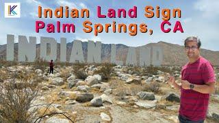 Indian Land Sign, Palm Springs, CA || Kiran Kumar