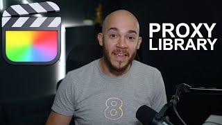 Proxy Library on Final Cut Pro