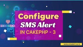 Cake PHP 3 SMS Integration and OTP Verification