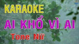 KARAOKE Ai Khổ Vì Ai Tone Nữ Nhạc Sống | DINHTAN MEDIA