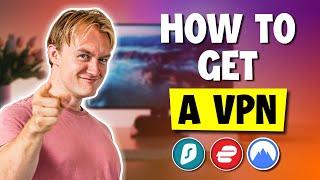 How Do I Get a VPN?