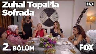 Zuhal Topal'la Sofrada 2. Bölüm