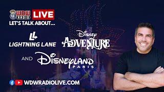 LIVE - Lightning Lane, Disneyland Paris and Disney Adventure!