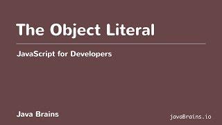 JavaScript for Developers 20 - The Object Literal