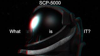 SCP-5000, What is IT?
