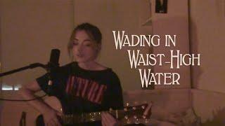 Wading in Waist High Water - Fleet Foxes Cover