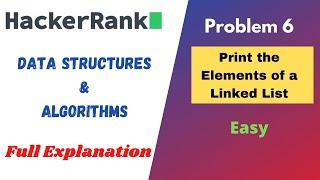 Print the Elements of a Linked List | HackerRank  | Problem Solving | Data Structures - LinkedList