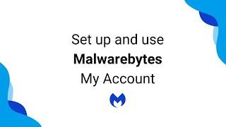 Set up your Malwarebytes My Account