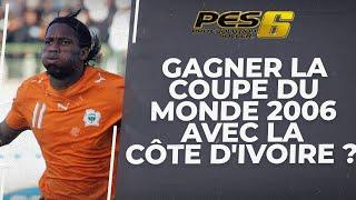 PES 6 : On tente de remporter la Coupe du monde 2006 avec @TonyExpérienceFoot et la Côte d'Ivoire !