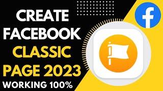 Facebook Old Classic Page Create | How to create Facebook classic Page 2023 | Classic Page Create