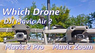 Which Drone?  DJI Mavic Air 2 or the 2 Pro or Mavic Zoom? Key Features & my Choice
