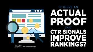 Is There An Actual Proof That CTR Signals Improve Rankings?