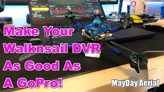 How to Make Walksnail DVR Incredible!