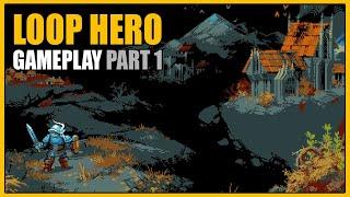 Loop Hero | Gameplay Part 1 - Overview