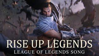 Rise Up Legends - League of Legends Original Fan Song Music Video