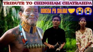 Tribute to Chingham ChatrahpaHOKEM PA SALAM