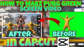 HOW TO MAKE GREEN SCREEN PUBG LOBBY VIDEO |HOW TO REMOVE GREEN SCREEN IN CAPCUT|CAPCUT BEST TUTORIAL