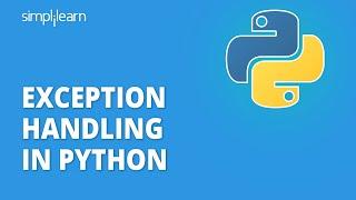 Exception Handling in Python | Using Try and Except Block for Error Handling | Python | Simplilearn