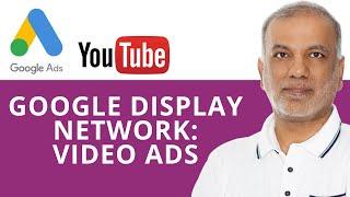 Google Ads Tutorial | Google Display Network Video Ads