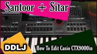 Sitar And Santoor Special Tone Edit || Casio Ctx-9000in || DDLJ Tone