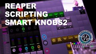 Smart Knobs 2 - Advanced Reaper Controller Scripting