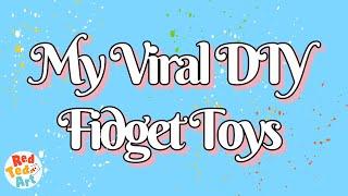 DIY Fidget Toys - EASY - my top VIRAL Fidget Toys to Date (incl free templates)