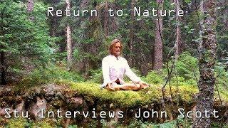 John Scott Interview 2017: (Return to Nature)