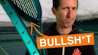 Racquet "technology" is Bullsh*t