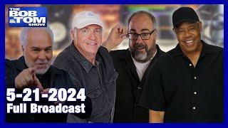 The BOB & TOM Show for May 21, 2024