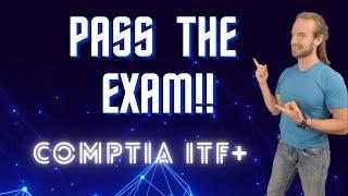 CompTIA ITF   - What to Expect and How to PASS!!