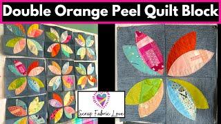 Easy Orange Peel Quilt Block (Use your Scraps!)