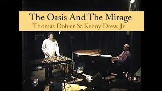 Kenny Drew Jr  & Thomas Dobler perform Kenny's THE OASIS AND THE MIRAGE