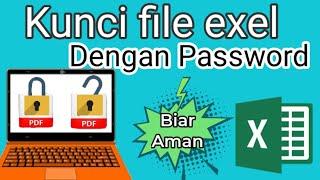 Cara mengunci file exel dengan password agar tidak bisa dibuka