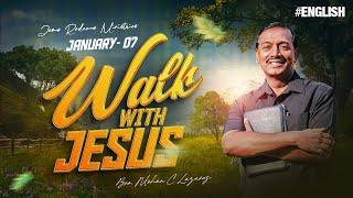 Walk with Jesus | Bro. Mohan C Lazarus | January 7 | English